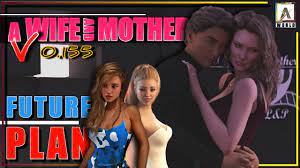 A Wife and Mother V0.155 || Full Patron post explanation || A WORLD -  YouTube