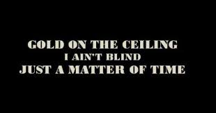 Gold On The Ceiling The Black Keys Pretty Songs The Black Keys Songs