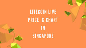 1 Ltc To Sgd Convert Litecoin To Sgd Litecoin Price In