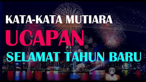 Maybe you would like to learn more about one of these? 101 Contoh Ucapan Selamat Tahun Baru 2020 Kata Kata Mutiara Pantun Sambut Pergantian Tahun 2019 Banjarmasin Post