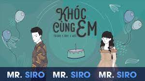 Bài hát của mr siro; Khoc Cung Em Lyrics Videos Mr Siro X Gray X Wind Youtube