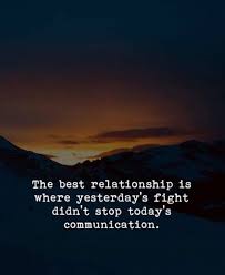 The Best Relationship Is Where Yesterday S Fight Didn T Stop Today S Communication Via Fight For Love Quotes Relationship Fighting Quotes Relationship Fights