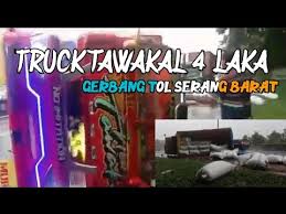 Check spelling or type a new query. Info Terkini Video Viral Truck New Tawakal 4 Laka Di Gerbang Tol Serang Barat Youtube
