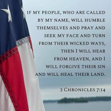 if my people, who are called by my name, will humble themselves and pray and seek my face and turn from their wicked ways, then I will hear from heaven, and I