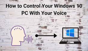It means, your computer will do everything, whatever you say it to do. How To Control Your Windows 10 Pc With Your Voice