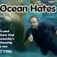 The Ocean Hates You