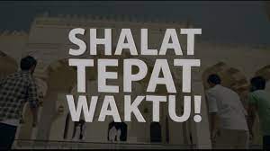 Menjalankan sholat pada waktu yang tepat akan memberikan manfaat yang lebih baik. Renungan Shalat Tepat Waktu Youtube