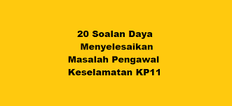 Perhatian buat calon yang bakal menduduki peperiksaan online psee suruhanjaya perkhidmatan awam (spa) tahun 2021. 20 Soalan Daya Menyelesaikan Masalah Pengawal Keselamatan Kp11 Kerjaya2u Com