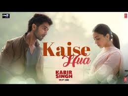 Kabir Singh Kaise Hua Song Shahid K Kiara A Sandeep V Vishal Mishra Manoj Muntashir Youtube Songs New Hindi Songs Lyrics