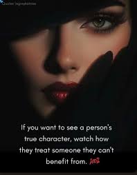 Observing someone's true character