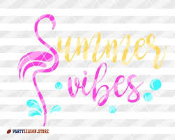 Download Summer Vibes Svg Quote Flamingo Party Decor Sea Trip Clipart Beach Design Flamingos Wall Art Vacay Mode Svg Dxf Eps Pdf Cricut Silhouette