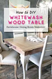 Whitewash Wood Table Top An Heirloom Makeover Whitewash Wood Diy Farmhouse Table Painting Furniture Diy