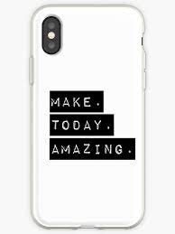  Make Today Amazing Inspirational Positive Quote Typography Design Label Iphone Case Cover By Vanessavolk Iphone Cases Quotes Cool Phone Cases Iphone Case Covers