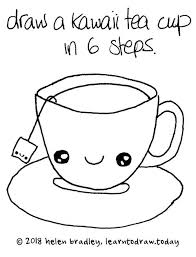 How To Draw A Kawaii Tea Cup In 6 Steps Learn To Draw Kawaii Drawings Tea Cup Drawing Cute Drawings