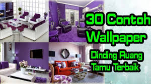 Penggunaan wallpaper pada dinding ruang tamu menjadi salah satu cara yang efektif dan juga alternatif dalam mempercantik ruangan tamu, tetapi desain motif wallpapernya harus selaras dengan desain dekorasi interior ruang tamu anda. 30 Contoh Wallpaper Dinding Ruang Tamu Terbaik Youtube