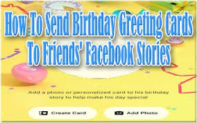 Wishing you the happiest of birthdays! How To Send Birthday Greeting Cards To Friends Facebook Stories
