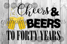 To explore more similar hd image on pngitem. Cheers Beers To Forty Years Beer Mugs Cut File Svg 77709 Cut Files Design Bundles