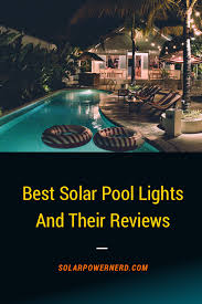 Solar Power Pool Lights Are A Versatile Way To Brighten Up Your Pool Or Backyard Whether It Be Decorating For An Eve Solar Pool Pool Lights Solar Pool Lights