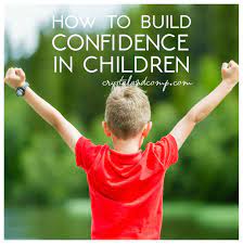 5 Ways To Build Confidence In Your Child