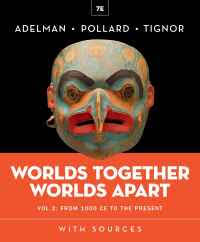 Worlds Together, Worlds Apart (Volume 2) 7th edition