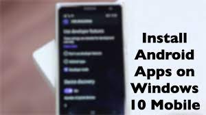 How to install android apps on windows 10 mobile. How To Install Android Apps On Windows 10 Mobile Mspoweruser