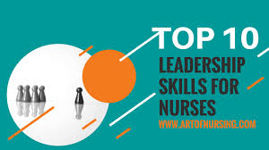 Leadership Skills For Nurses With The Ever Changing Healthcare Environment Today More Than Ever Leadership Ski Leadership Skills Nursing Leadership Leadership