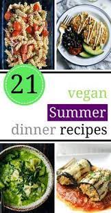 21 Light Vegan Summer Dinner Recipes For Hot Days Healthydinnerrecipesvideos These Light Vegan Summer Summer Recipes Dinner Vegan Summer Recipes Summer Dinner