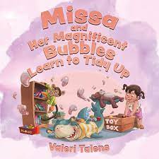 Missa and Her Magnificent Bubbles Learn to Tidy Up: Talens, Valeri:  9780228814009: Amazon.com: Books