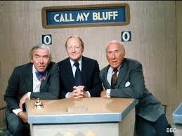 BBC Genome - Call My Bluff, the witty word game based around guessing the  true definition of obscure words from a choice of three, was first  transmitted today in 1965.  genome.ch.bbc.co.uk/6c45409b4f21458e9ee94372901ce5c9 The
