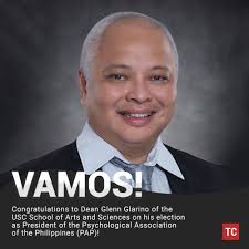 VAMOS: Congratulations to Glenn G. Glarino, PhD, Dean of the USC School of  Arts and Sciences, and now President of the Psychological Association of  the Philippines (PAP)! Dr. Glarino was elected as