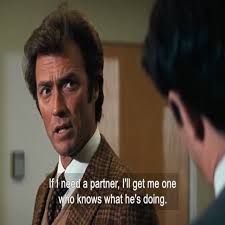 Clint Eastwood :" Why do they call you Dirty Harry? "