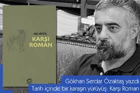 Tarih içinde bir karaşın yürüyüş: Karşı Roman