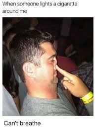 Tuesday march 26 is purple day, a global initiative dedicated to raising epilepsy awareness. When Someone Lights A Cigarette Around Me Can T Breathe Cigarette Meme On Me Me