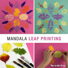 Leaf Printing Mandala Art The Craft Train Art Therapy Activities Kids Art Projects Leaf Prints