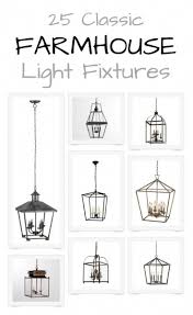 Sources For Farmhouse Light Fixtures From Modern To Classic Farmhouse Lanterns Farmhouse Farmhouse Light Fixtures Farmhouse Lighting Modern Farmhouse Lighting