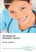 Amazon.com: The Nurse He Shouldn't Notice eBook : Carlisle, Susan: Kindle  Store