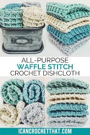 All Purpose Waffle Stitch Crochet Dishcloths Dishcloth Crochet Pattern Crochet Dishcloths Dish Cloths