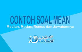 Pria = 50 jiwa, wanita = 70 jiwa. Contoh Soal Mean Median Modus Rumus Dan Jawabannya Lengkap