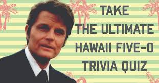 Community contributor can you beat your friends at this quiz? Only A True Detective Can Get 8 10 On This Hawaii Five O Quiz