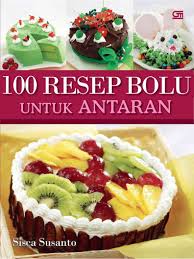 Sempurna untuk cemilan atau hanya karena anda lapar. Jual Buku 100 Resep Bolu Untuk Antaran Oleh Sisca Susanto Gramedia Digital Indonesia