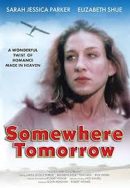 Somewhere Tomorrow: Amazon.in: Wiemer, Robert, Parker, Sarah Jessica, Shea, Tom,  Addison, Nancy: Movies & TV Shows