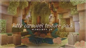 Education 5 hours ago minecraft resource and texture packs downloads and reviews. Kitty Carousel Texture Pack Download Minecraft 1 16 5