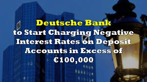Deutsche bank advisers launch deposit solutions marketplace. Deutsche Bank To Start Charging Negative Interest Rates On Deposit Accounts In Excess Of 100 000 The Deep Dive