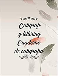 Caligrafi Y Lettering Cuaderno De Caligrafia Plantilla De Carta Para Aprender El Arte De Escribir I Lettering Cuaderno Practicar Spanish Edition Winter June 9798623585202 Amazon Com Books Aprender conlleva muchísimas horas de practica. caligrafi y lettering cuaderno de