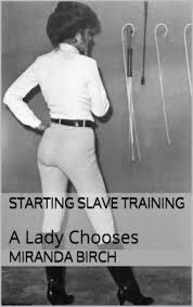 Наиболее актуальным free slave training videos from за все время. Starting Slave Training A Lady Chooses By Miranda Birch Nook Book Ebook Barnes Noble