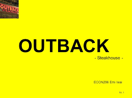 Outback Steakhouse Econ296 Emi Iwai Ppt Video Online