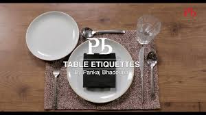 Place the salad plate on top of the dinner plate. Table Etiquettes Manners Informal Table Setting I Pankaj Bhadouria Youtube