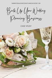 How To Bulk Up Your Wedding Planning Business Case Study In 2021 Wedding Planning Business Wedding Planning Wedding Planner Education