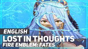 Sing with me a song of birthrights and love the light scatters to the sky above dawn breaks through the gloom, white as a bone lost in thoughts all alone. Fire Emblem Fates Lost In Thoughts All Alone English Ver Amalee Youtube