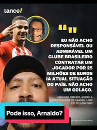 Arnaldo Ribeiro, sobre Samuel Lino no Flamengo: “Eu não acho responsável ou  admirável um clube brasileiro contratar um jogador por 25 milhões de euros  (R$ 162,5 milhões) na atual situação do país. Não ...